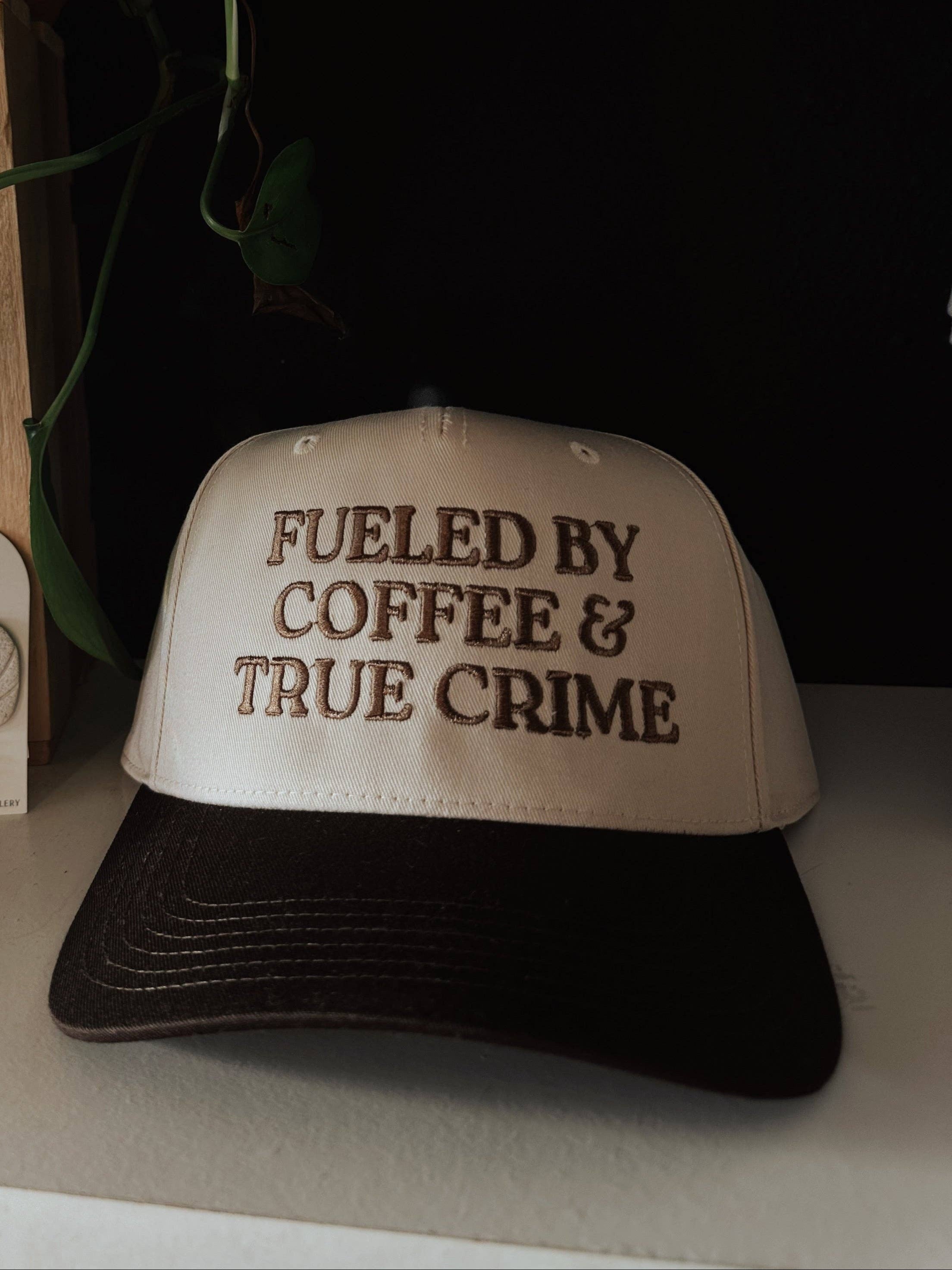 Fueled By Coffee & True Crime Embroidered Trucker Hat