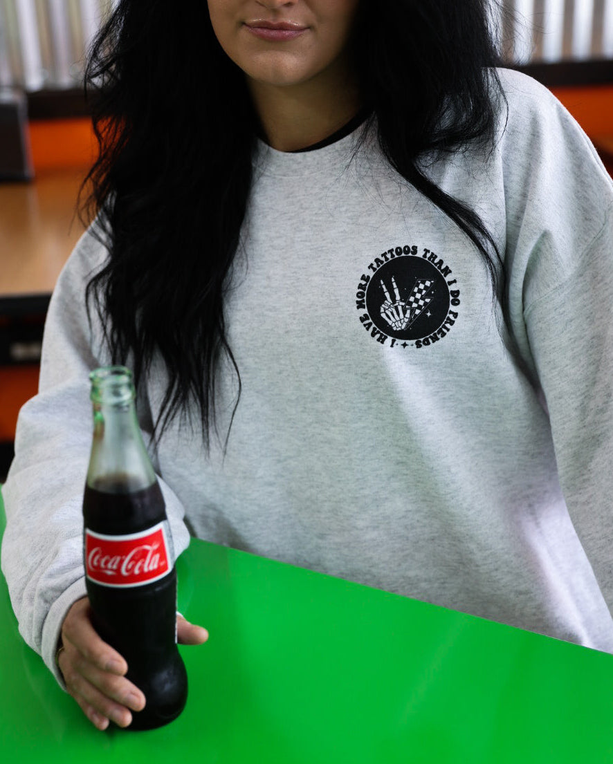 I have more Tattoos than Friends Crewneck sweatshirt