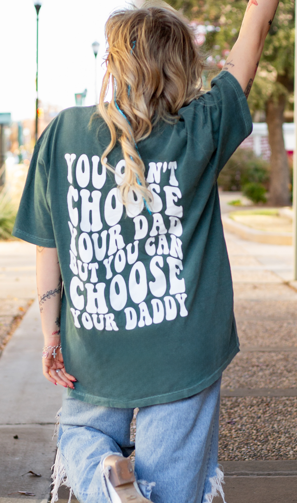 Choose Your Daddy Graphic Tee