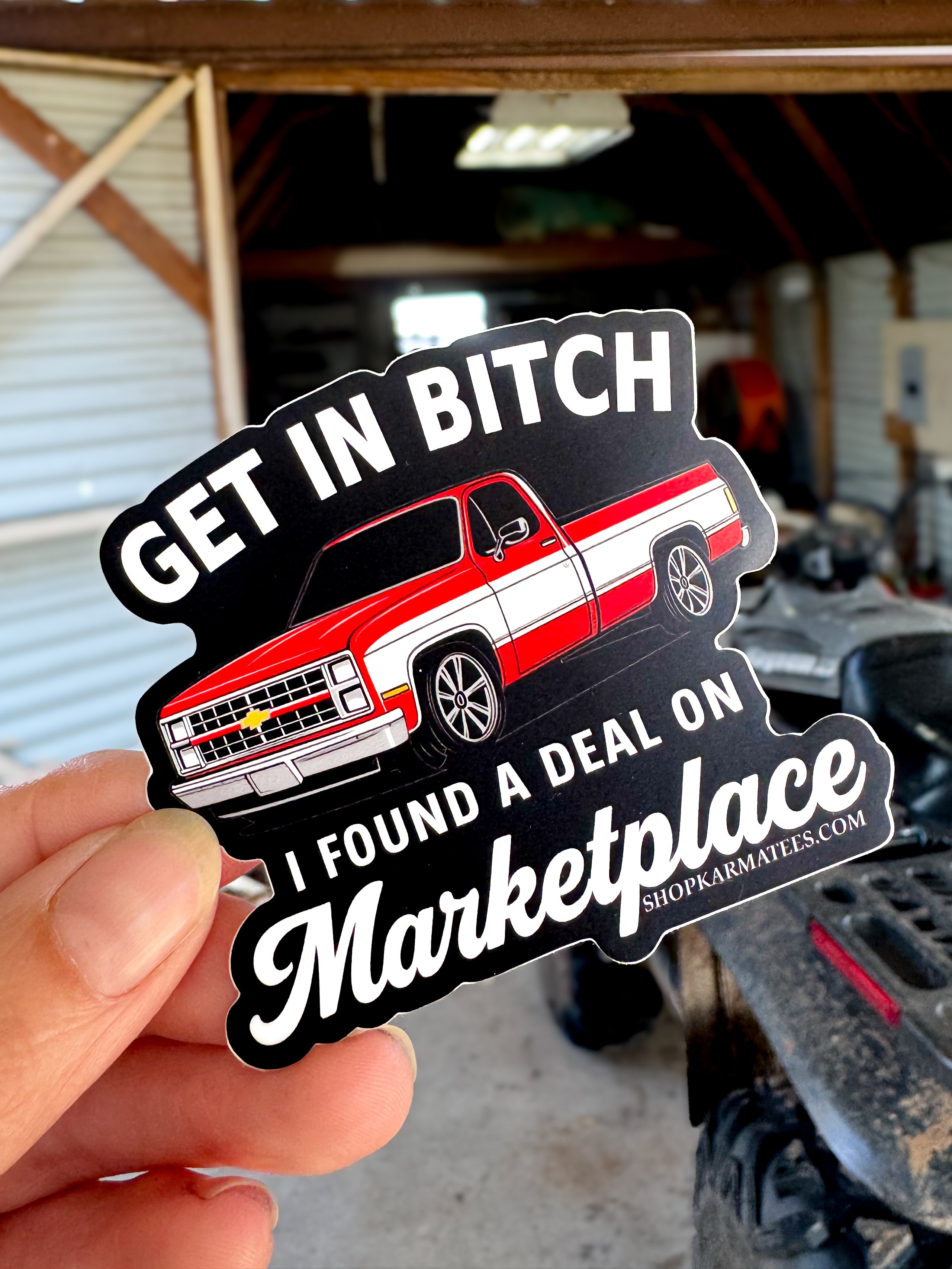 Get In B*tch, I found a deal on marketplace sticker