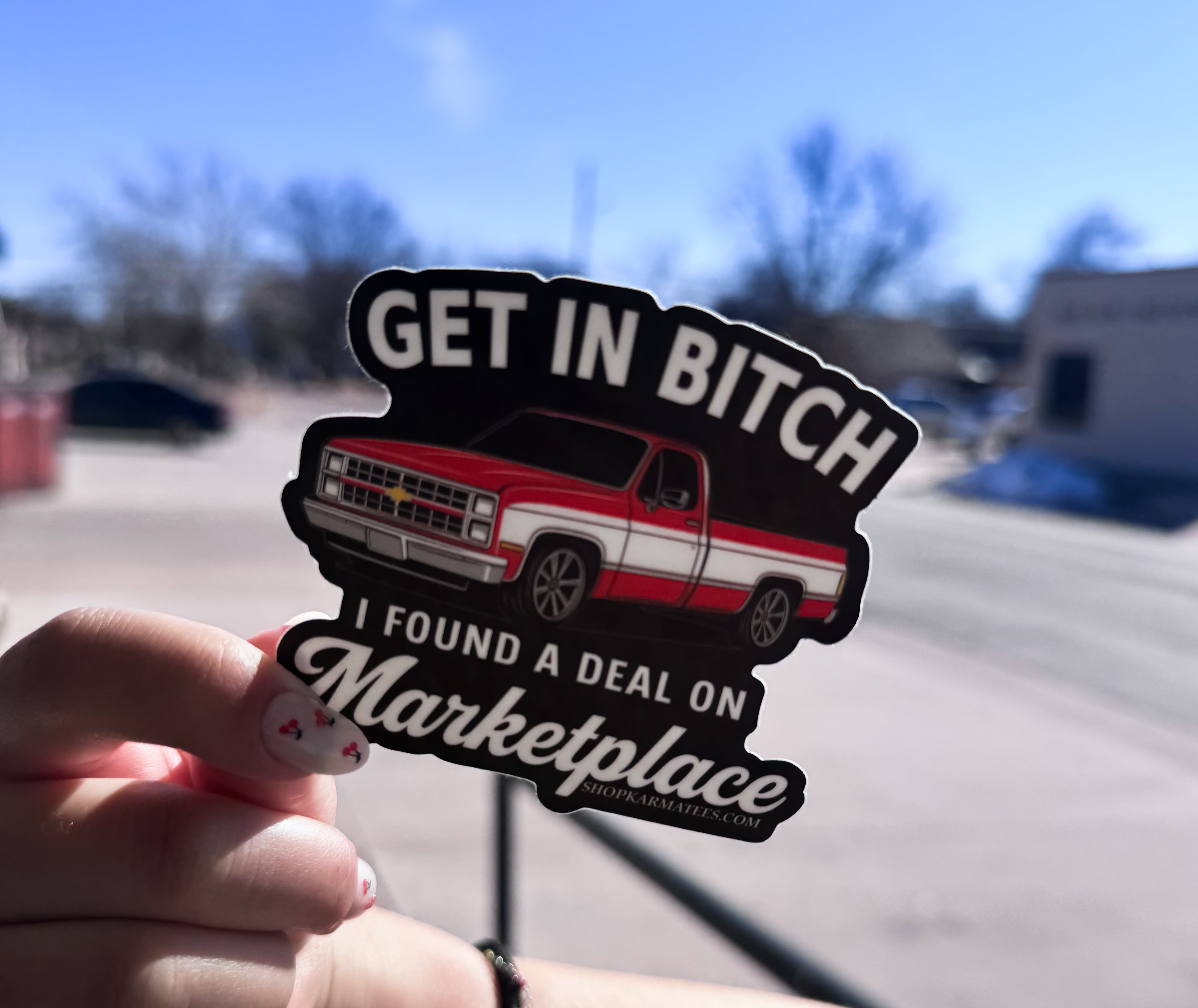 Get In B*tch, I found a deal on marketplace sticker
