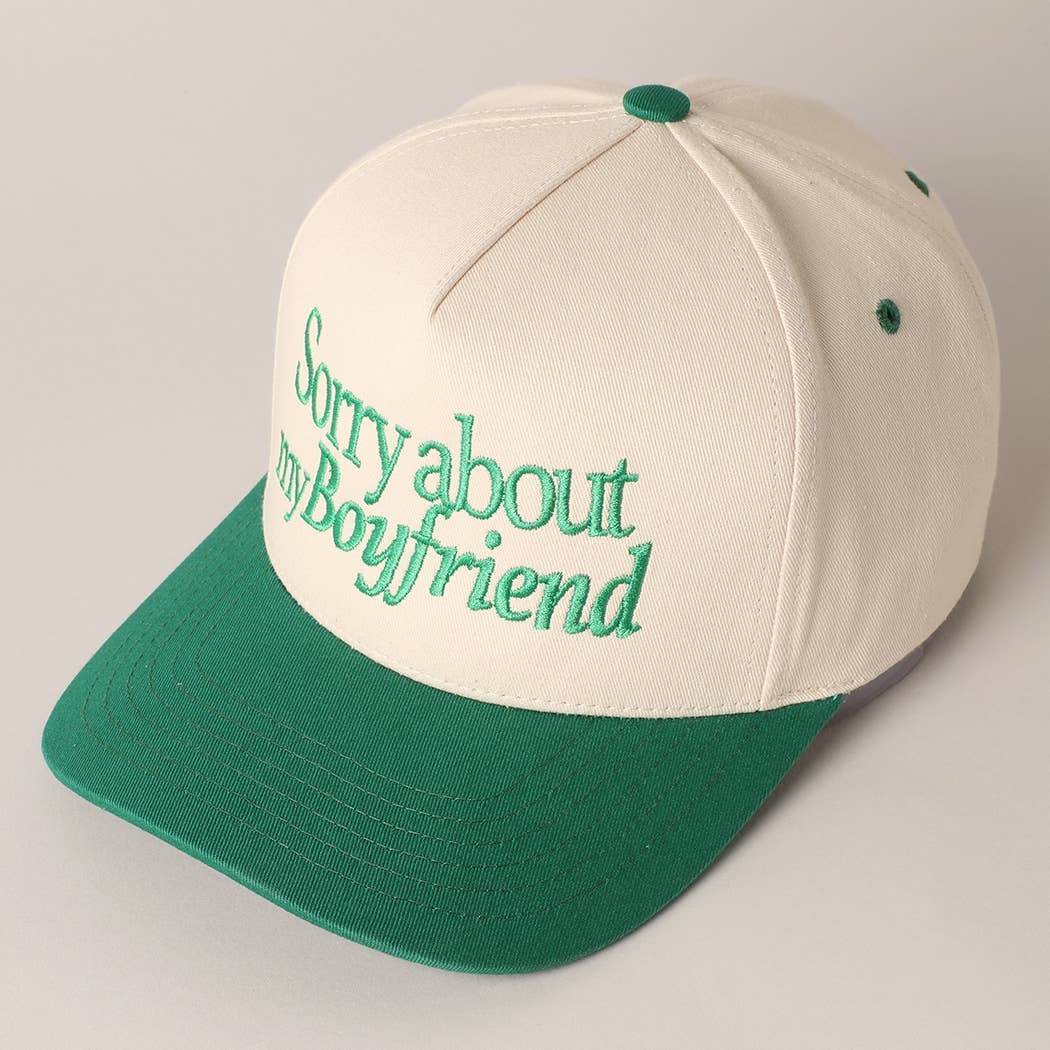 Sorry about my Boyfriend Trucker Hat (ships 5/9)